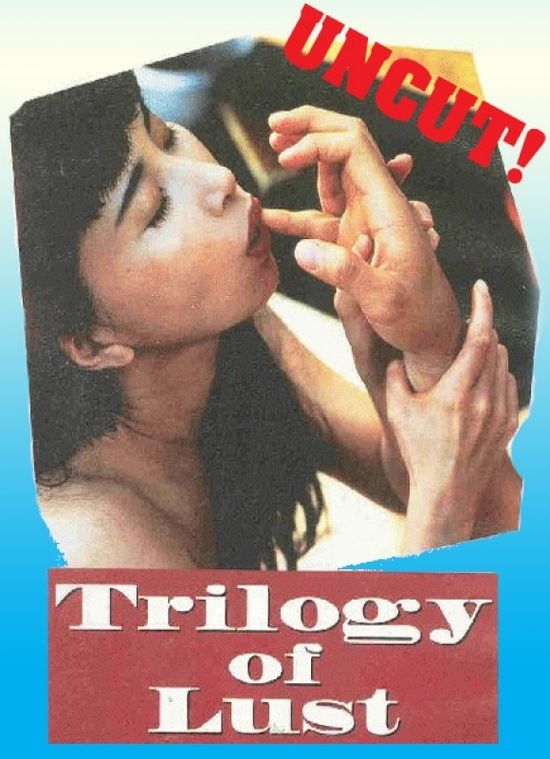 Trilogy Of Lust / Xue lian / Трилогия любви